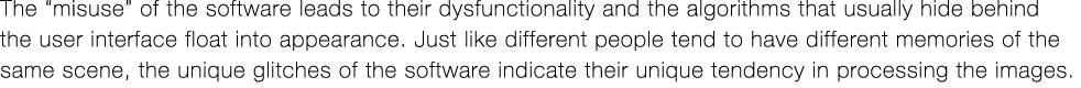 The  misuse  of the software leads to their dysfunctionality and the algorithms that usually hide behind the user int   