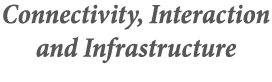 Connectivity, Interaction and Infrastructure