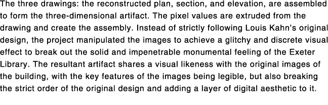The three drawings: the reconstructed plan, section, and elevation, are assembled to form the three-dimensional artif   