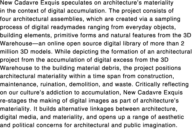 New Cadavre Exquis speculates on architecture s materiality in the context of digital accumulation  The project consi   