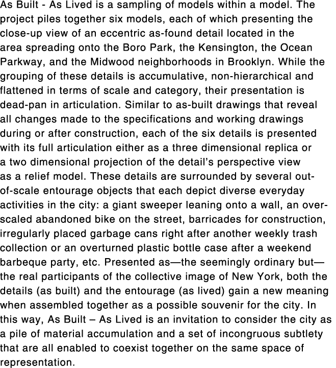 As Built - As Lived is a sampling of models within a model  The project piles together six models, each of which pres   