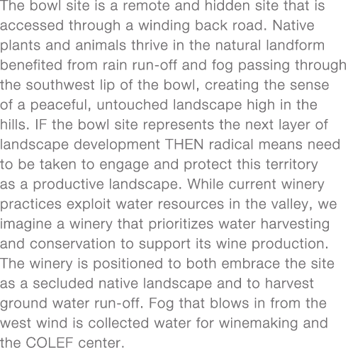 The bowl site is a remote and hidden site that is accessed through a winding back road  Native plants and animals thr   