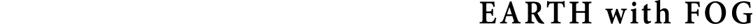 EARTH with FOG